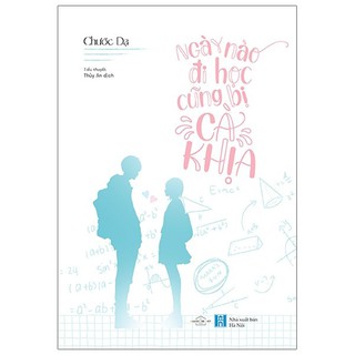 [Mã LIFEMALL995 giảm 10% đơn 99K] Sách - Ngày Nào Đi Học Cũng Bị Cà Khịa