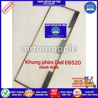 KHUNG VIỀN CHE BÀN PHÍM LAPTOP DELL E6520 dùng cho Latitude E6520