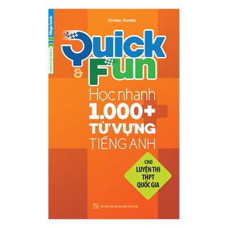 Sách Quick &amp; Fun học nhanh 1000+ từ vựng tiếng Anh (cho luyện thi THPT quốc gia)