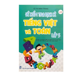 Sách - Đề kiểm tra định kì Tiếng Việt và Toán lớp 5