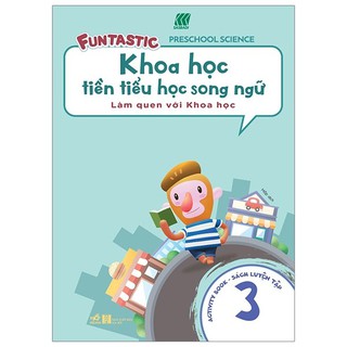 Sách - Khoa Học Tiền Tiểu Học Song Ngữ - Sách Luyện Tập 3
