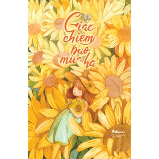 Sách - Giấc Chiêm Bao Mùa Hạ - Tặng kèm Bookmark (Số lượng có hạn)