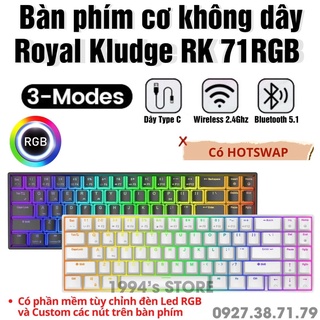 RK71 HOTSWAP - Bàn phím cơ không dây RK71 Ver.4 - Bluetooth 5.1 - Wireless 2.4Ghz - Phần mềm Custom bàn phím và Led RGB
