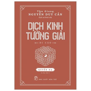 Sách - Dịch Kinh Tường Giải (Di Cảo): Quyển Hạ