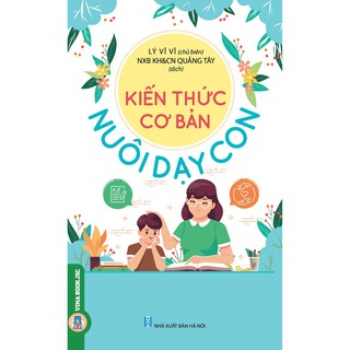 Sách - Kiến Thức Cơ Bản Nuôi Dạy Con