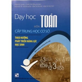 Sách - Dạy học môn Toán cấp trung học cơ sở theo hướng phát triển năng lực học sinh