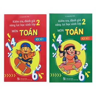 Sách - Combo Kiểm tra đánh giá năng lực học sinh lớp 2 môn toán học kì 1 + học kì 2