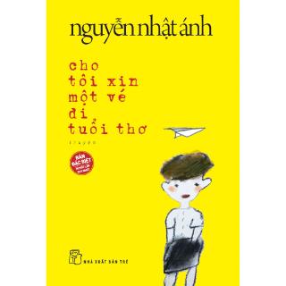 Sách - Cho Tôi Xin Một Vé Đi Tuổi Thơ (Bìa Cứng) (Tái Bản 2018)