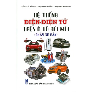 Sách - Hệ Thống Điện - Điện Tử Trên Ô Tô Đời Mới (Phần Cơ Bản)