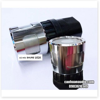 Củ micro - Đầu côn micro Shure UGX cao cấp