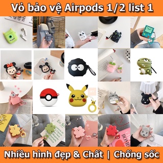 [Rẻ vô địch] [List 1]Case Vỏ bọc ốp tai nghe Airpods 1 2 chất liệu Silicone dày dặn, nhiều hình dáng cực chất