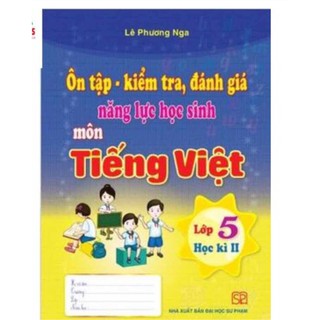 Sách - Ôn tập kiểm tra đánh giá năng lực học sinh môn Tiếng Việt lớp 5 kì 2