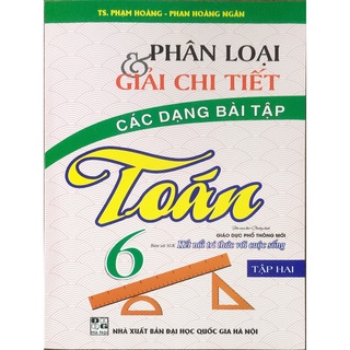 Phân Loại Và Giải Chi Tiết Các Dạng Bài Tập Toán 6 - Tập 2 (Bám Sát SGK Kết Nối Tri Thức Với Cuộc Sống)