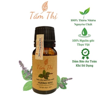 Tinh Dầu Hương Nhu Tấm Thị Tinh Dầu Thiên Nhiên Nguyên Chất 100% Lọ 10ml Tinh Dầu Hương Nhu Thơm Phòng Đuổi Muỗi