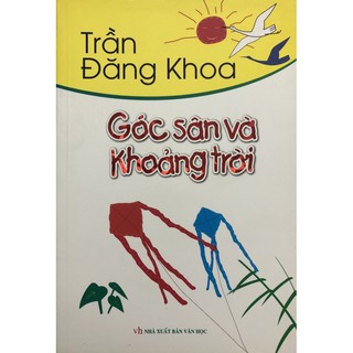 Sách Góc Sân và Khoảng Trời - Trần Đăng khoa