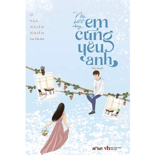 Sách - Nếu Biết Rằng Em Cũng Yêu Anh