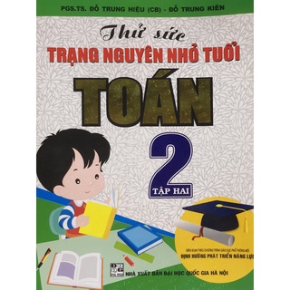 Sách - Thử sức trạng nguyên nhỏ tuổi toán 2 tập 2