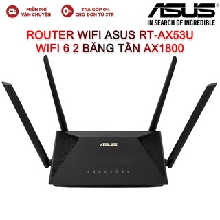 Thiết bị mạng ROUTER WIFI ASUS RT-AX53U (WIFI 6 2 BĂNG TẦN AX1800)
