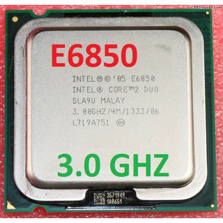 CPU máy tính bàn E6850 xung 3.0 ghi,chip core 2 E6850 trùm cuối