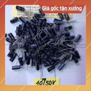 . Tụ hoá 10 /50 v giá 100 chiếc ..