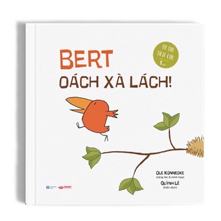 Sách -Bert Oách Xà Lách - Sách cho bé từ 0-3 tuổi - Rèn luyện sự tự tin