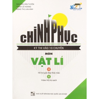 Sách - Chinh phục ki thi vào 10 chuyên môn Vật Lí