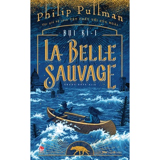 Sách - La Belle Sauvage (Bụi ký - I) - Bản Phổ Thông Tặng Kèm Postcard