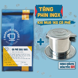 Cà phê Culi nguyên chất 100% pha phin, pha máy đậm đắng từ Roplus Coffee