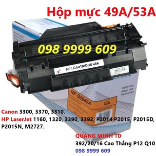 Hộp mực 49A/53A/308/315 - HP 1160,1320,3390,3392,P2014,P2015,P2015D,P2015N,M2727- - CNON 3300,3370,3310...