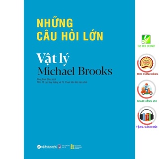 Sách - Những Câu Hỏi Lớn - Vật Lý - AlphaBooks