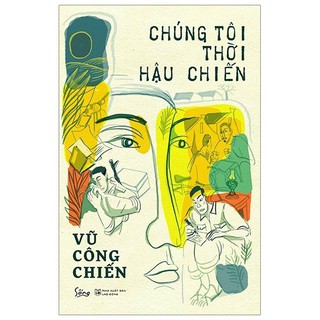 Sách - Chúng Tôi Thời Hậu Chiến [ AlphaBooks]