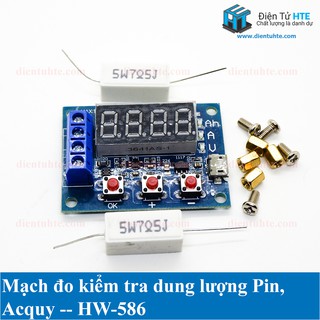 Mạch đo kiểm tra dung lượng Pin, Acquy HW-586 kèm trở công suất [HTE Quy Nhơn CN2]