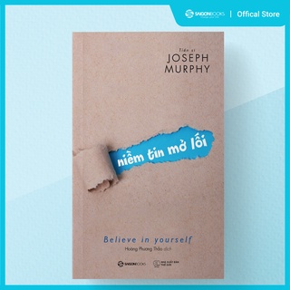 [Mã LIFEMALL995 giảm 10% đơn 99K] SÁCH: Niềm tin mở lối (Believe in yourself) - Tác giả: Joseph Murphy