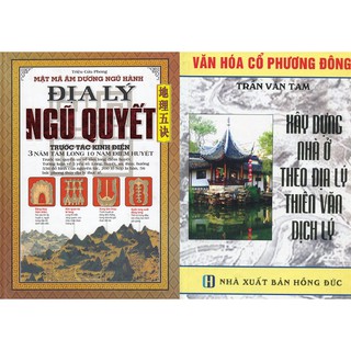 Combo Sách - Xây Dựng Nhà Ở Theo Địa Lý Thiên Văn Dịch Lý + Địa Lý Ngũ Quyết