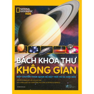 Sách - Bách Khoa Thư Không Gian - Một Chuyến Tham Quan Hệ Mặt Trời Và Xa Hơn Nữa