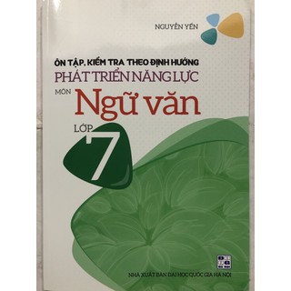Sách - Ôn tập, Kiểm tra theo định hướng Phát triển năng lực Môn Ngữ văn Lớp 7