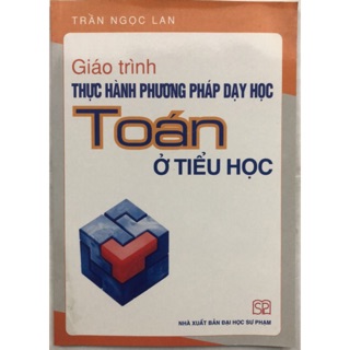 Giáo trình Thực hành phương pháp dạy học Toán ở tiểu học