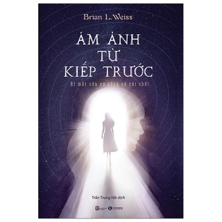 Sách - Ám ảnh từ kiếp trước: Bí mật của sự sống và cái chết - AD.BOOKS