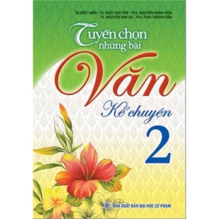 Sách.__.Tuyển Chọn Những Bài Văn Kể Chuyện 2