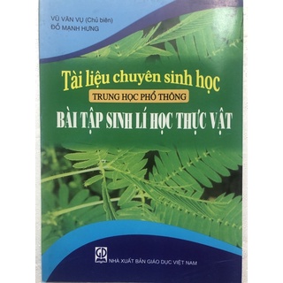Sách - Tài liệu chuyên Sinh học THPT Bài tập Sinh lí học Thực vật