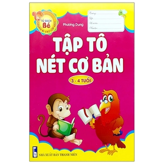 Sách - Tủ Sách Bé Chuẩn Bị Vào Lớp Một - Tập Tô Nét Cơ Bản (3-4 Tuổi)