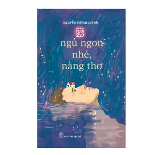 Sách - Văn Học Tuổi 20 -  Ngủ Ngon Nhé, Nàng Thơ - 8934974177074