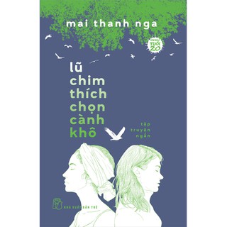Sách-VHT20. Lũ Chim Chích Chọn Cành Khô
