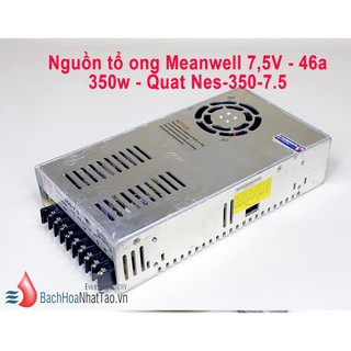 Nguồn tổ ong Meanwell 7,5V - 46a