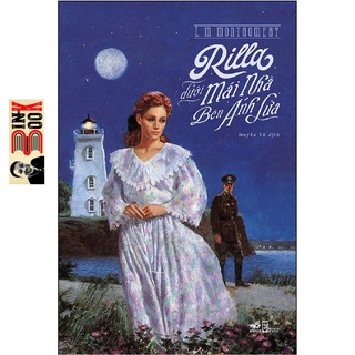 Sách Nhã Nam - Anne Tóc đỏ 8: Rilla Dưới Mái Nhà Bên Ánh Lửa - Bình Book