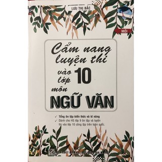 Sách - Cẩm Nang Luyện Thi Vào Lớp 10 Môn Ngữ Văn