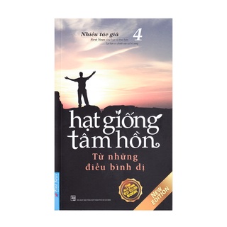 Sách - Hạt Giống Tâm Hồn - Tập 4 - Từ Những Điều Bình Dị - 8935086851869