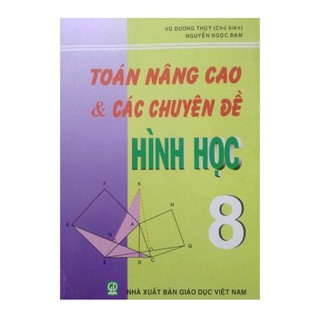 Sách - Toán Nâng Cao Và Các Chuyên Đề Hình Học 8