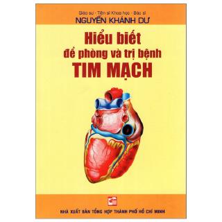 Sách - Hiểu Biết Để Phòng Và Trị Bệnh Tim Mạch