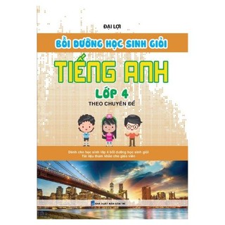Sách Bồi Dưỡng Học Sinh Giỏi Tiếng Anh Lớp 4 Theo Chuyên Đề